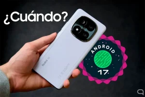 ¿Cuándo va a recibir tu Xiaomi Android 17? Ya lo sabemos