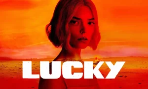 Anya Taylor Joy (‘Lucky’): «Me frustraba ver a hombres moralmente ambiguos y no a mujeres»