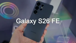 El Galaxy S26 FE filtra todas sus características y ya no quedan sorpresas